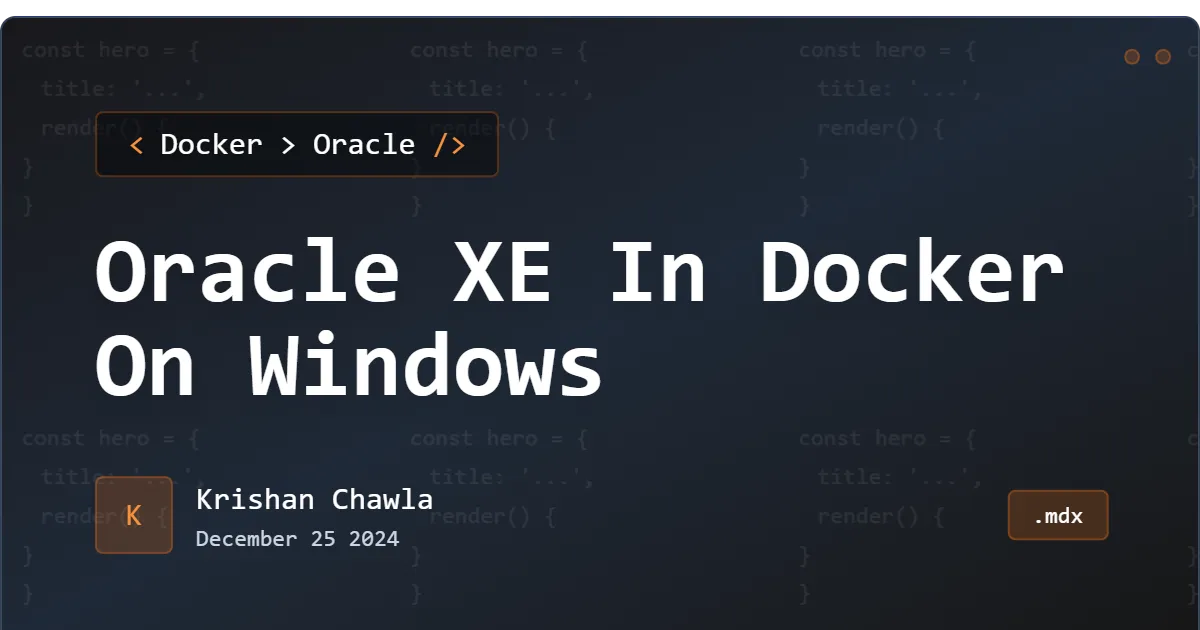 Oracle XE In Docker On Windows: An Ultimate Guide