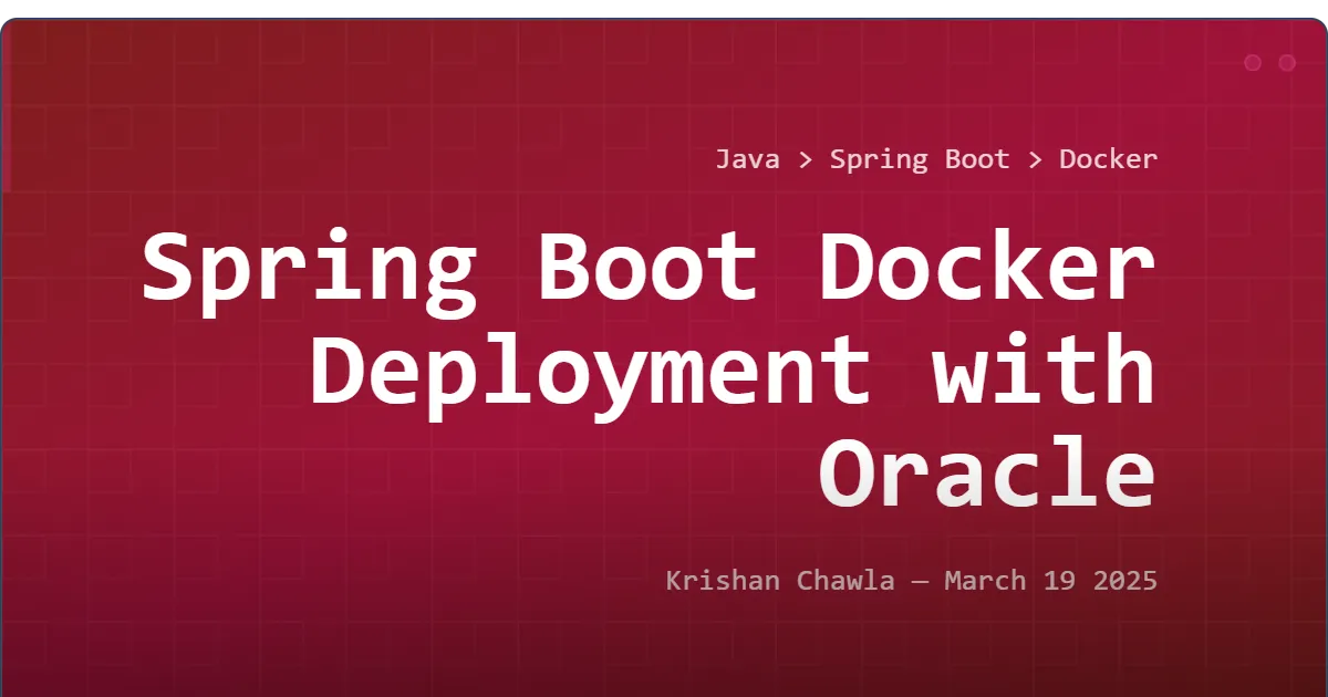 Java Spring Boot Docker Deployment with Oracle Made Simple