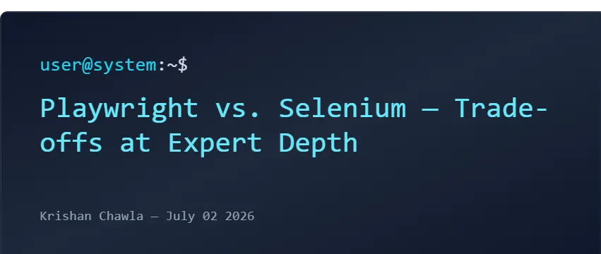 Playwright vs. Selenium — Trade-offs at Expert Depth